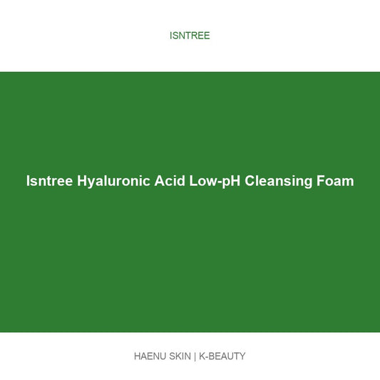 Isntree Hyaluronic Acid Low-pH Cleansing Foam